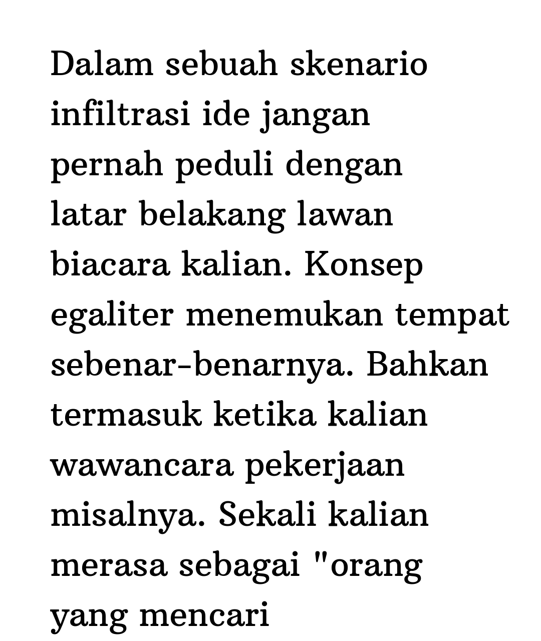 Kata Status Tere Liye Dalam Sebuah Skenario Infiltrasi Ide Jangan Pernah Peduli Dengan Latar Belakang Lawan Biacara Kalian Konsep Egaliter Menemukan Tempat Sebenar Benarnya Bahkan Termasuk Ketika Kalian Wawancara Pekerjaan Misalnya Sekali Kalian