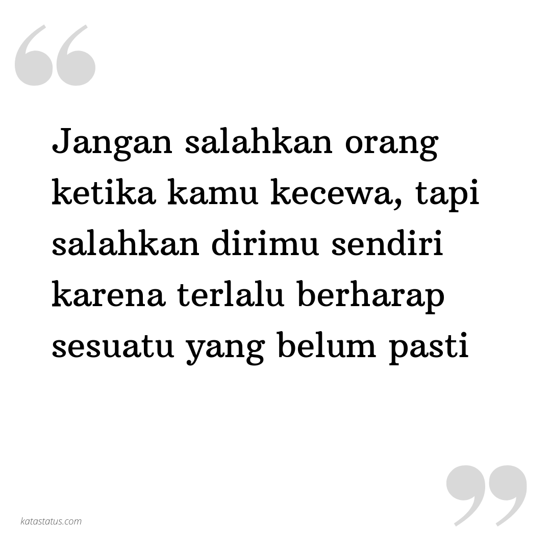 Kata Status Kata Bijak Islami Jangan Salahkan Orang Ketika Kamu