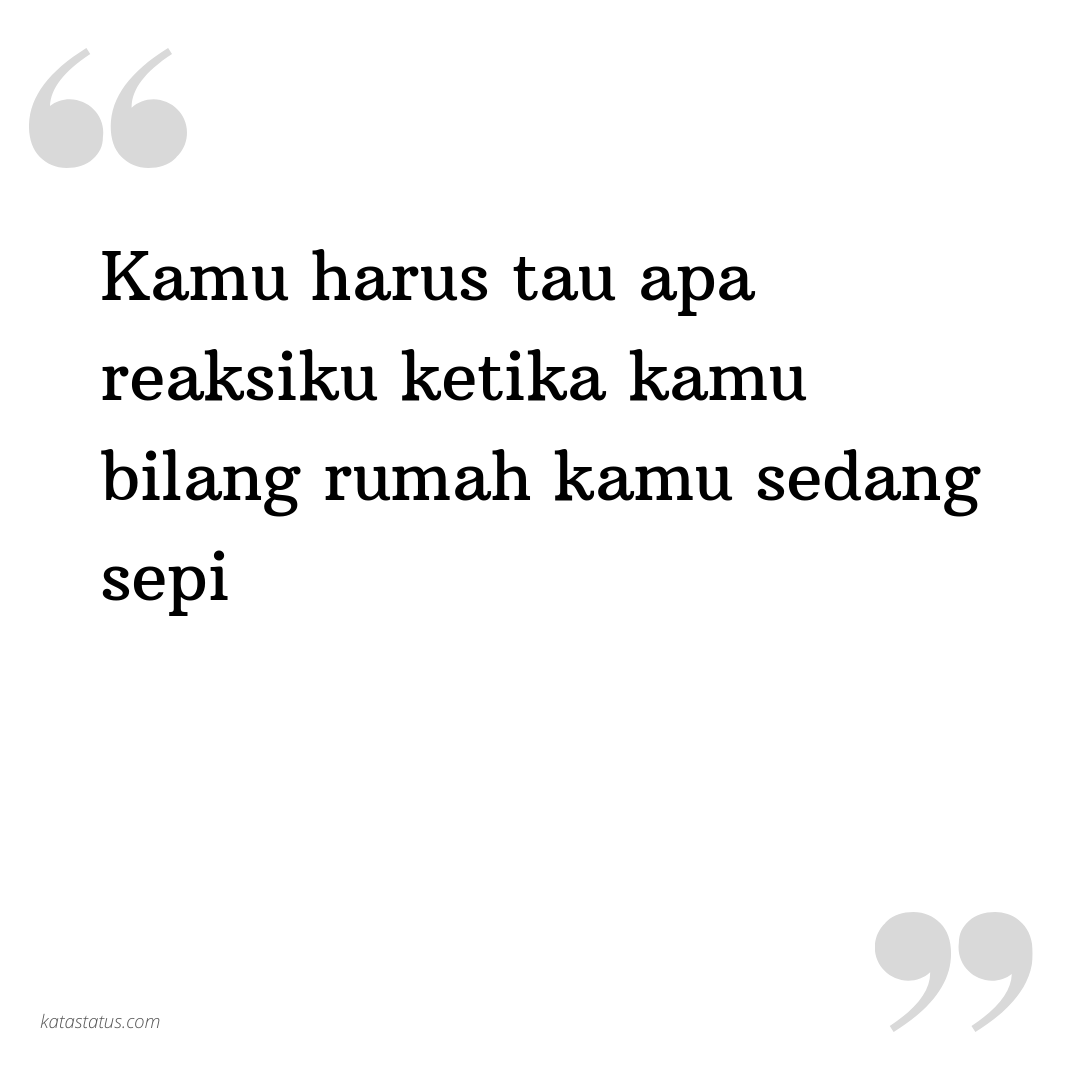 Kata Status Gombal Kamu harus tau apa reaksiku ketika kamu bilang