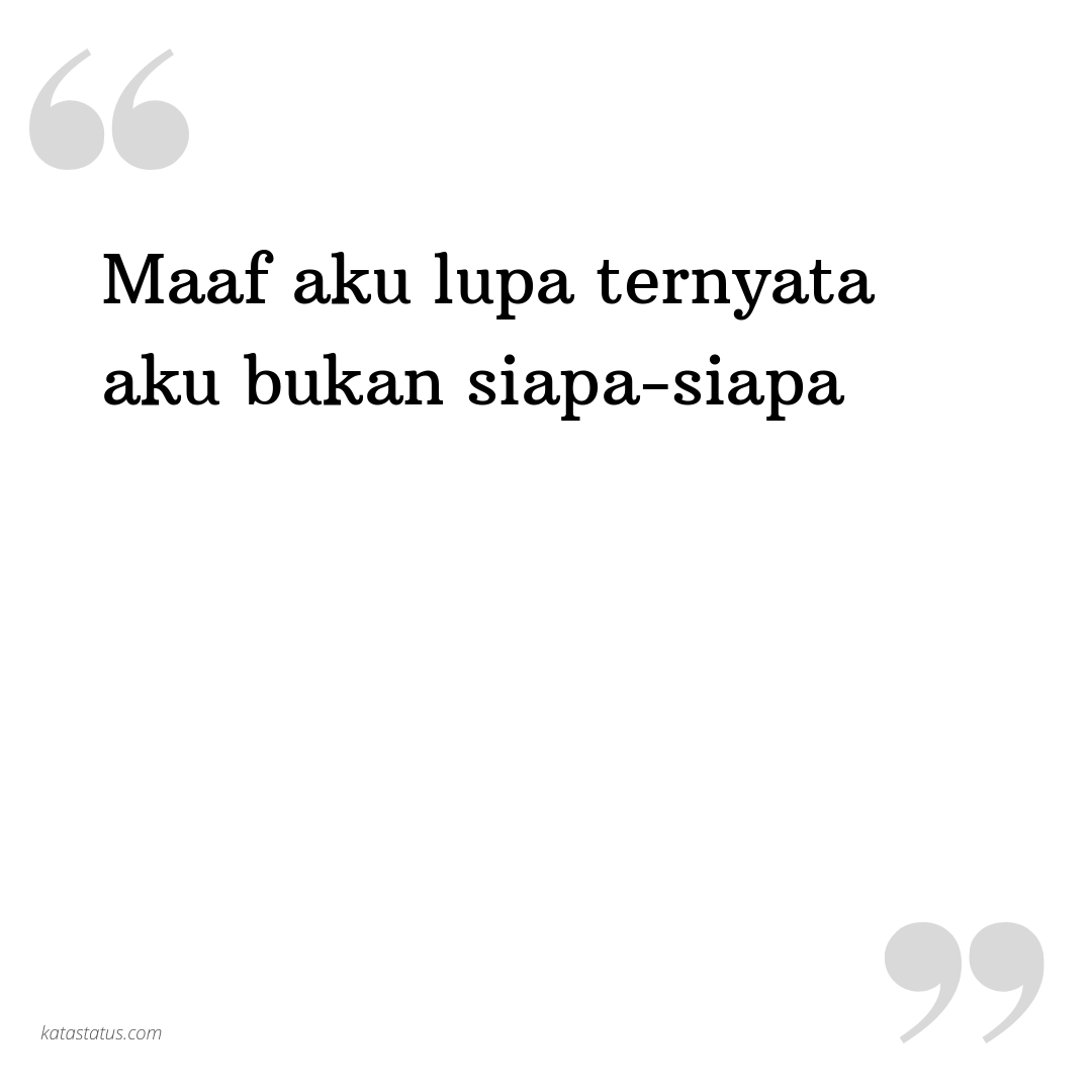 Kata-kata sadar diri bukan siapa-siapa