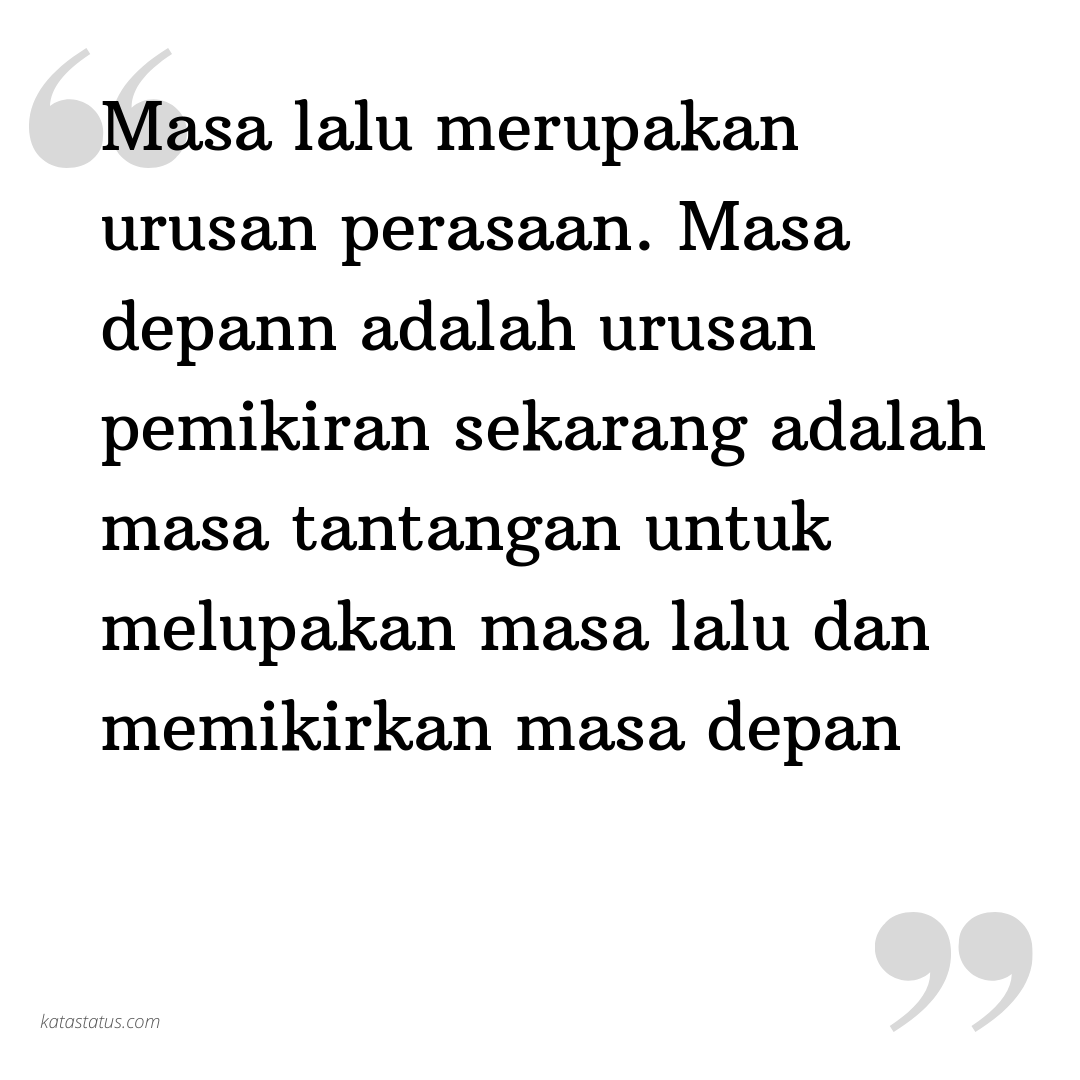 Kata Status Gombal Masa Lalu Merupakan Urusan Perasaan Masa