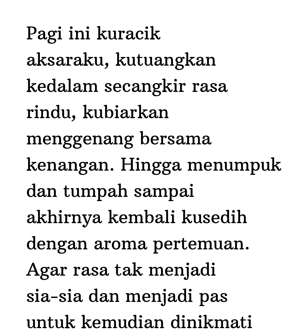 pagi ini kuracik aksaraku kutuangkan