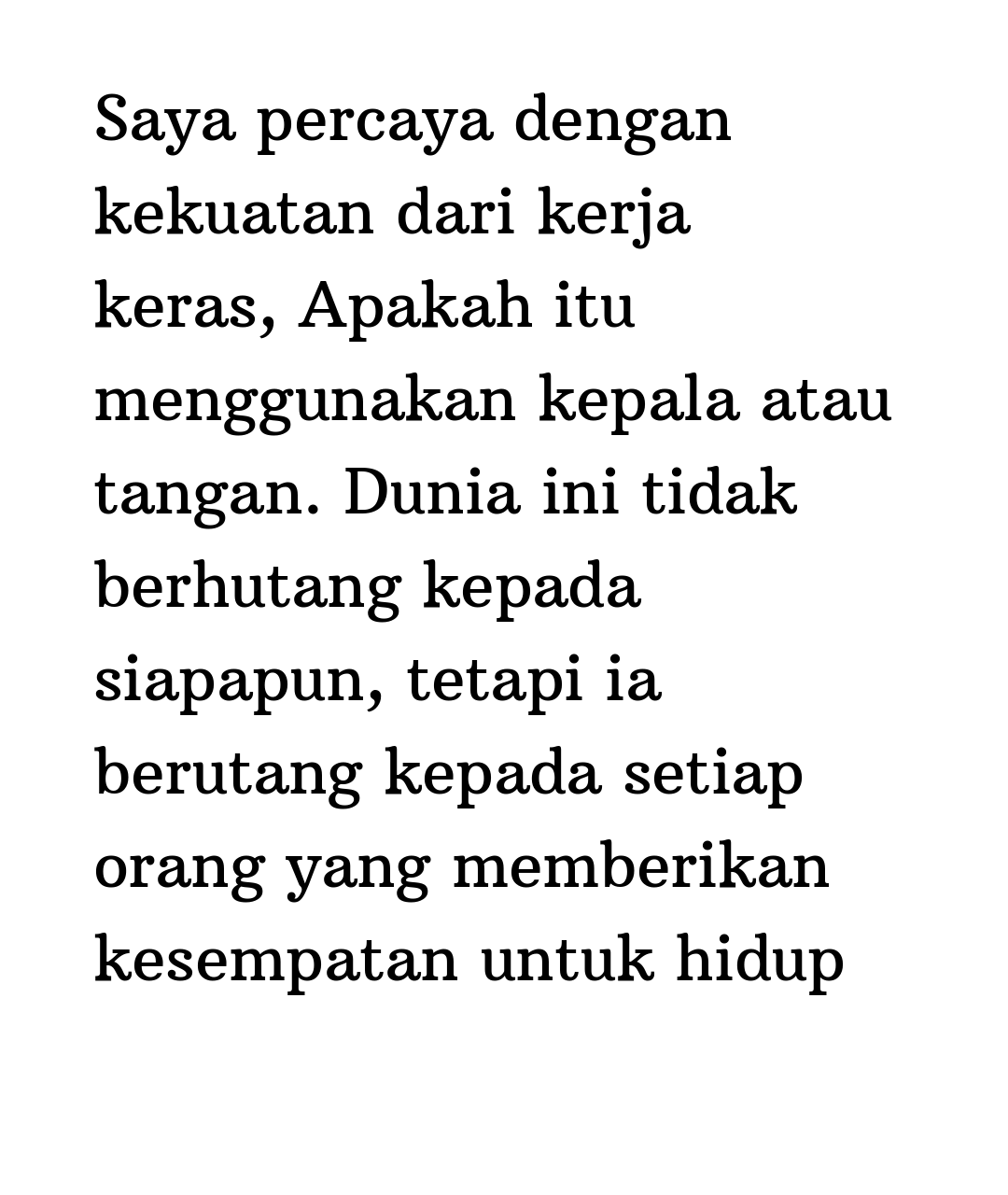 Kata Status Kata Bijak Saya percaya dengan kekuatan dari kerja keras