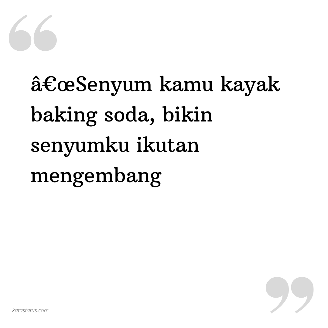Kata Status Gombal Senyum Kamu Kayak Baking Soda